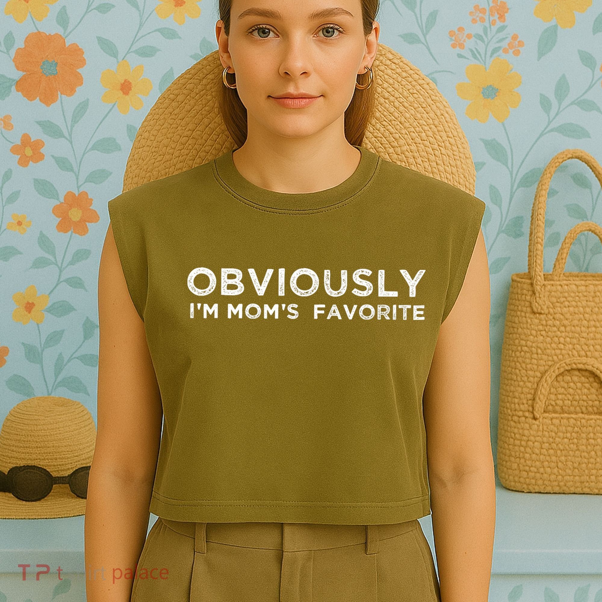 funny moms favorite, Obviously i'm mom's favorite Garment-Dyed Women's Muscle Tee