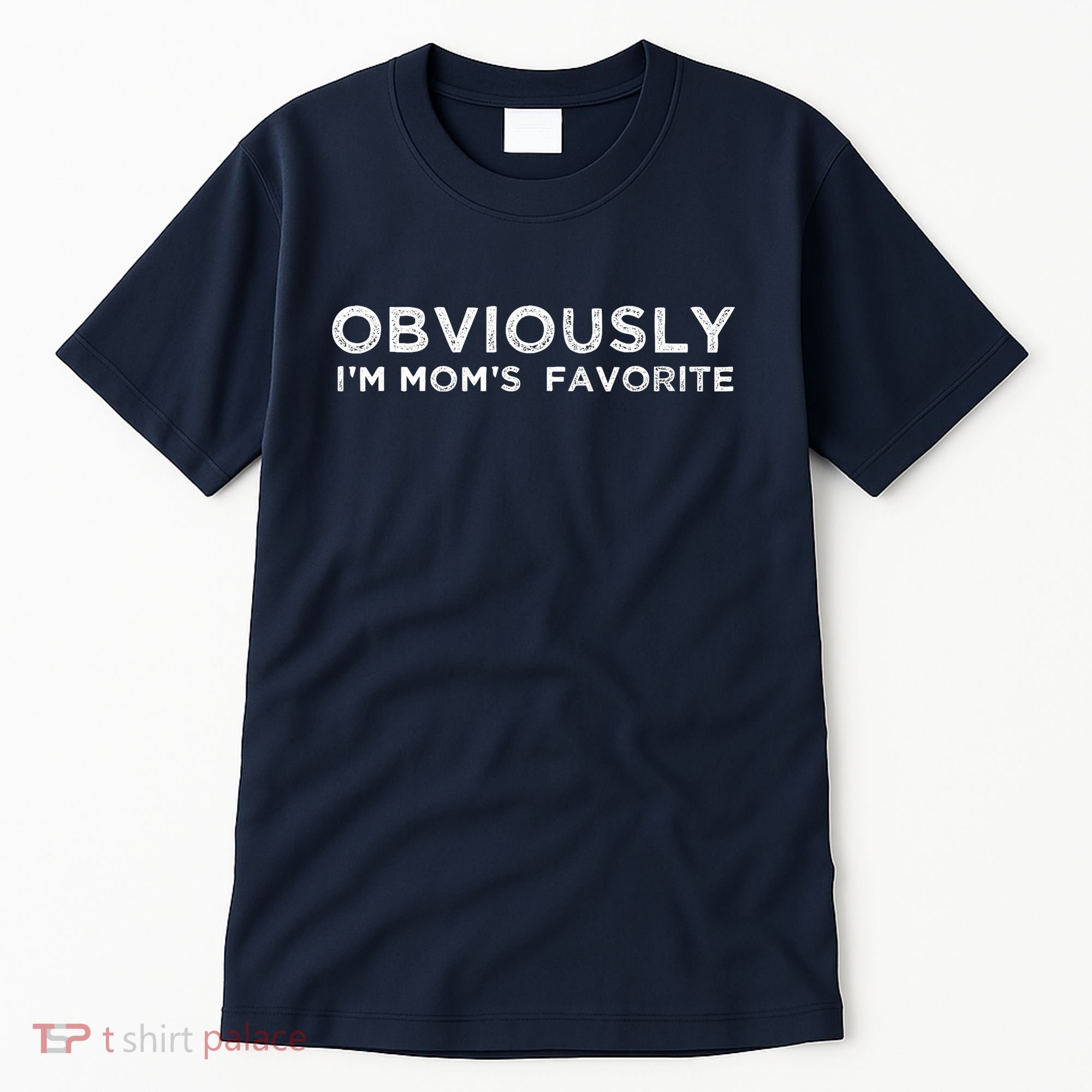 funny moms favorite, Obviously i'm mom's favorite Tall T-Shirt