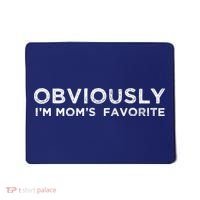 funny moms favorite, Obviously i'm mom's favorite Mousepad thumb 0