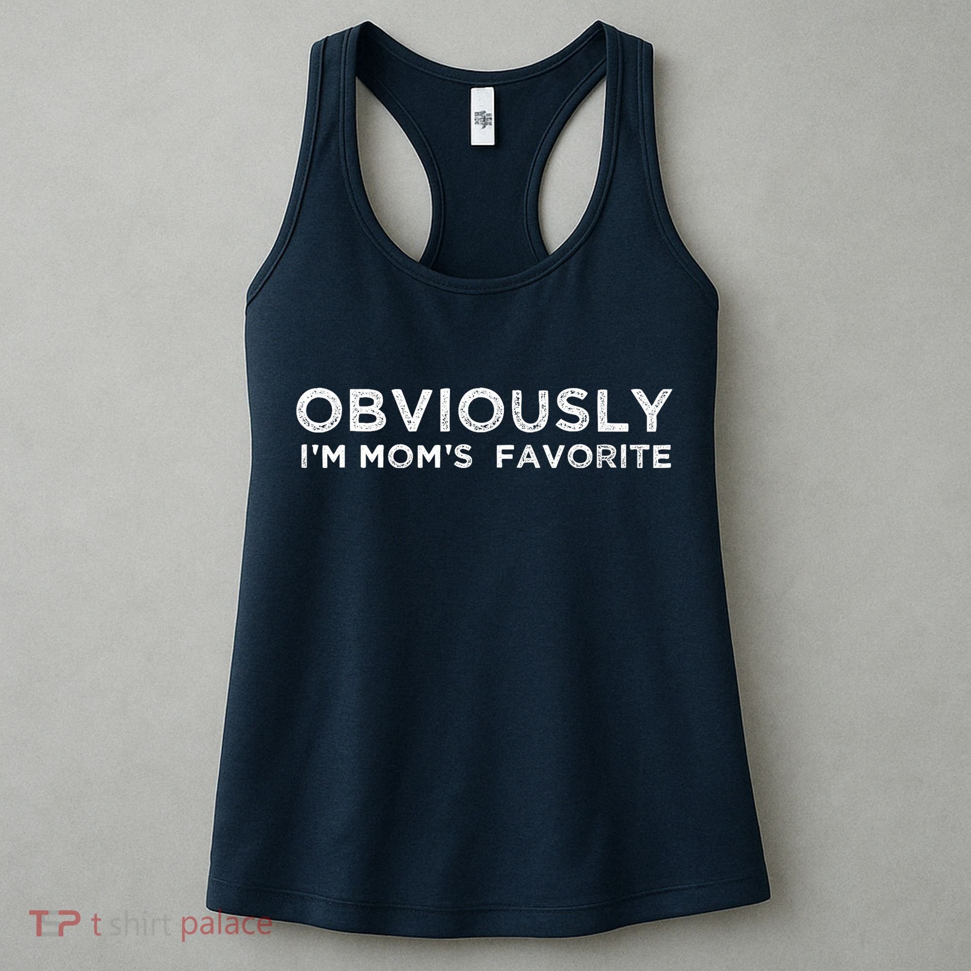 funny moms favorite, Obviously i'm mom's favorite Women's Tank Top
