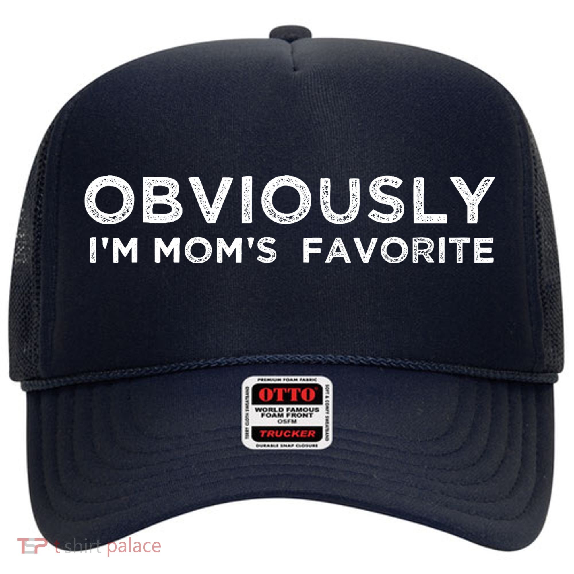 funny moms favorite, Obviously i'm mom's favorite Hat