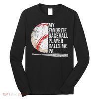 Funny My Favorite Baseball Player Calls Me Pa Father's Day Long Sleeve Shirt thumb 0