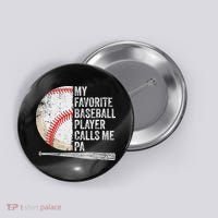 Funny My Favorite Baseball Player Calls Me Pa Father's Day Button thumb 0