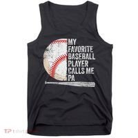 Funny My Favorite Baseball Player Calls Me Pa Father's Day Tank Top thumb 0