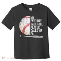 Funny My Favorite Baseball Player Calls Me Pa Father's Day Toddler T-Shirt thumb 0