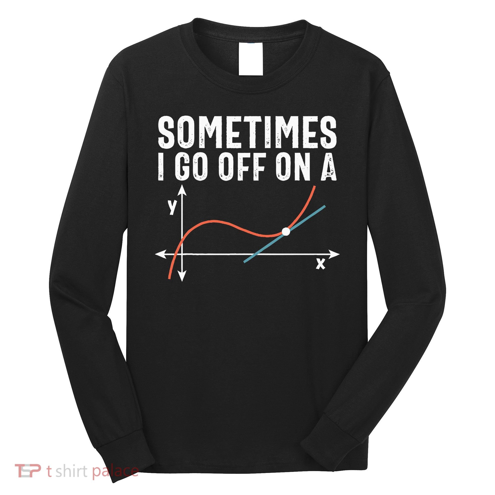 Funny Math Funny Geometry Math Humor Math Pun Math Joke Long Sleeve Shirt