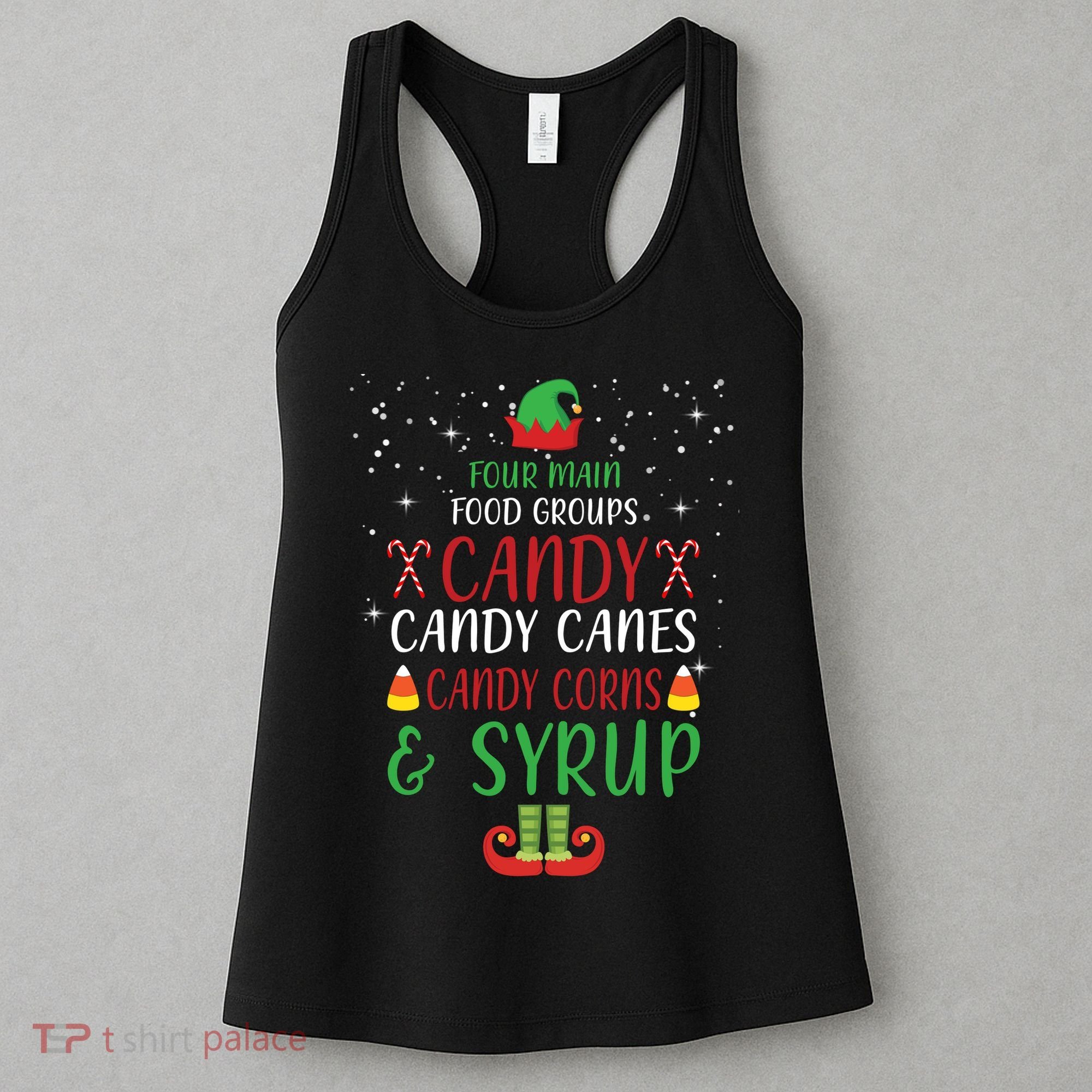 Four Main Food Groups Candy Canes Candy Corns Syrup Elf Women's Tank Top