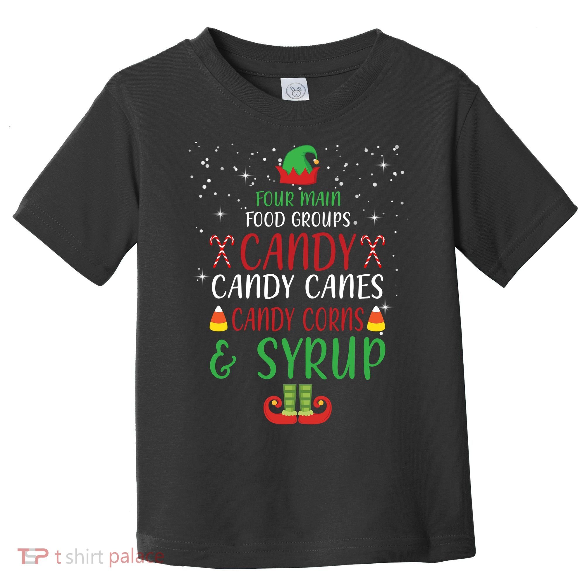 Four Main Food Groups Candy Canes Candy Corns Syrup Elf Toddler T-Shirt