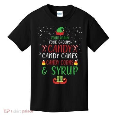 Four Main Food Groups Candy Canes Candy Corns Syrup Elf Kids T-Shirt