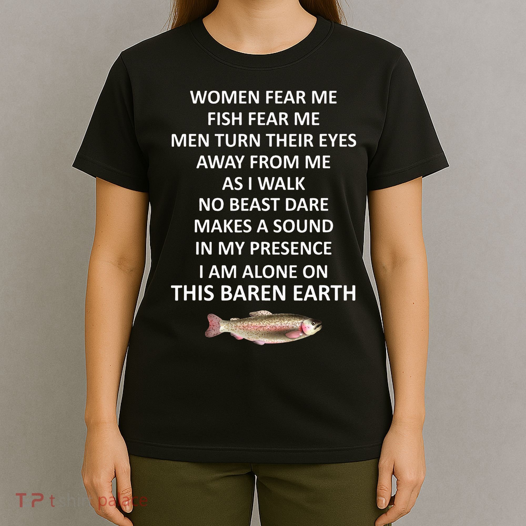 Fear Me Fish Fear Me Turn Their Eyes Away From Me T-Shirt
