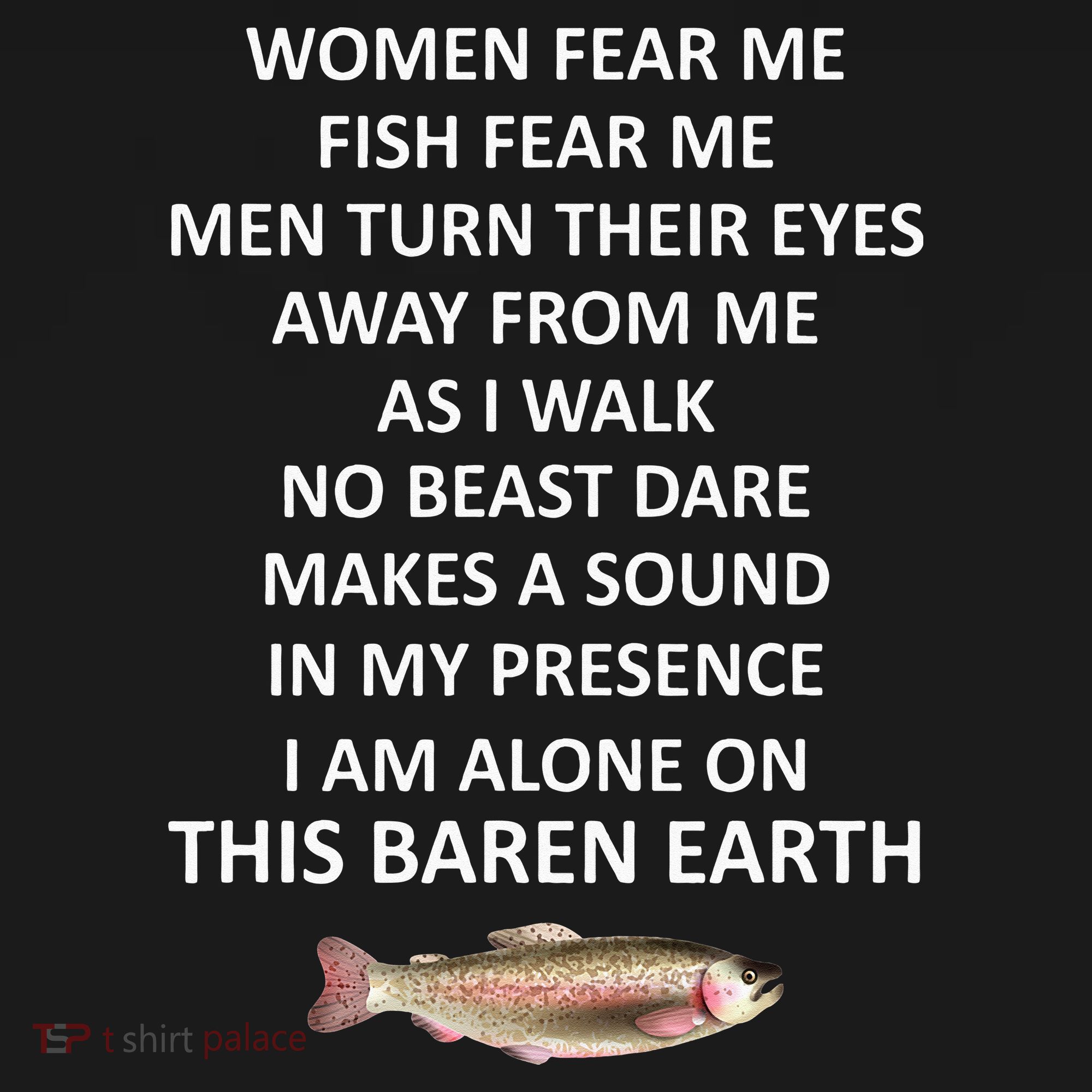 Fear Me Fish Fear Me Turn Their Eyes Away From Me T-Shirt