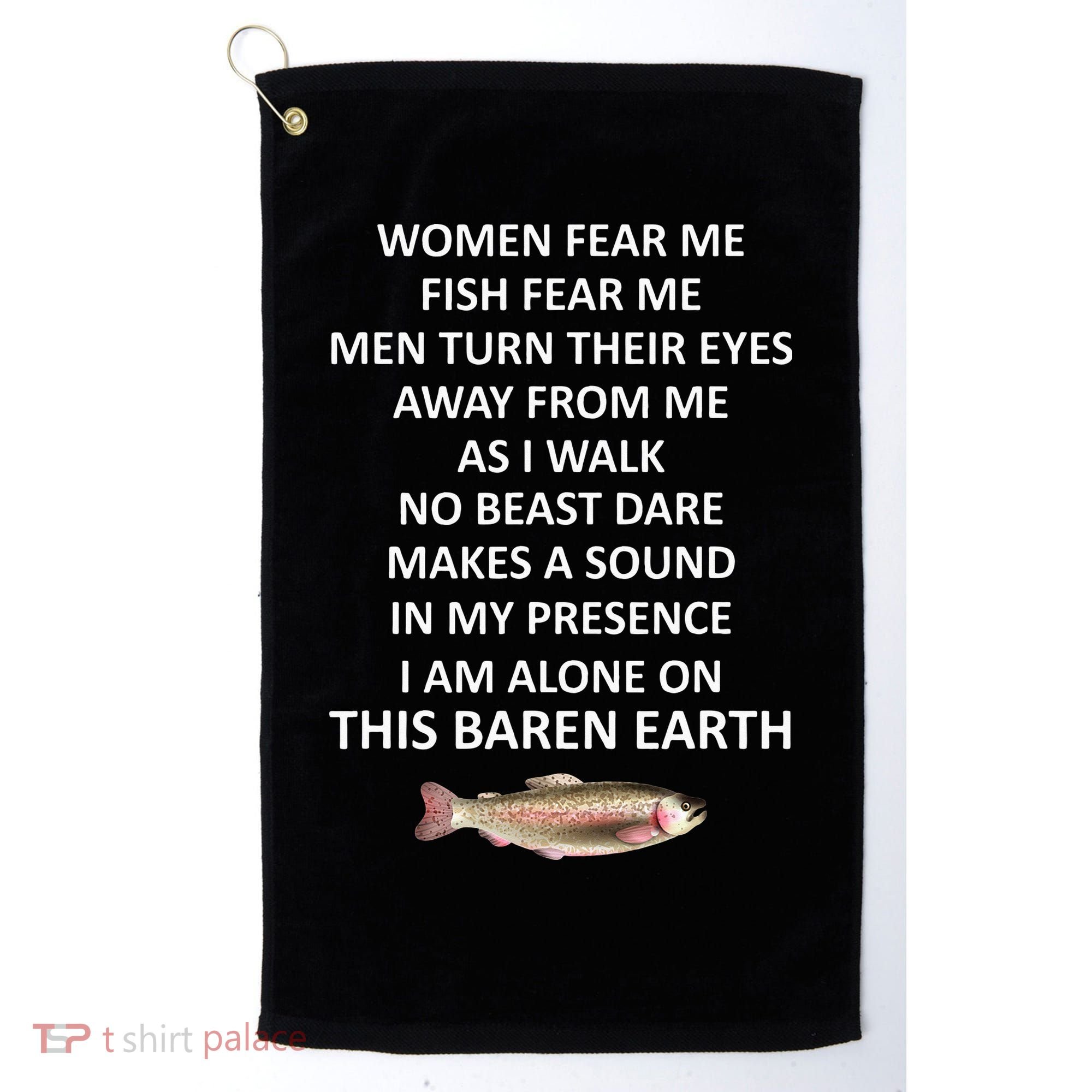 Fear Me Fish Fear Me Turn Their Eyes Away From Me Golf Towel