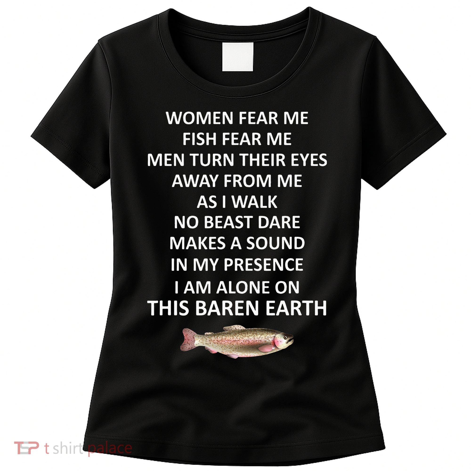 Fear Me Fish Fear Me Turn Their Eyes Away From Me Women's T-Shirt