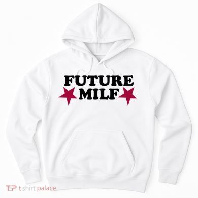Future Milf Hoodie