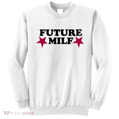 Future Milf Sweatshirt