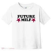 Future Milf Toddler T-Shirt thumb 0