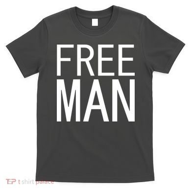 Free Man T-Shirt