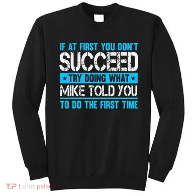 Funny Mike Sweatshirt