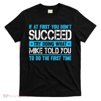 Funny Mike T-Shirt