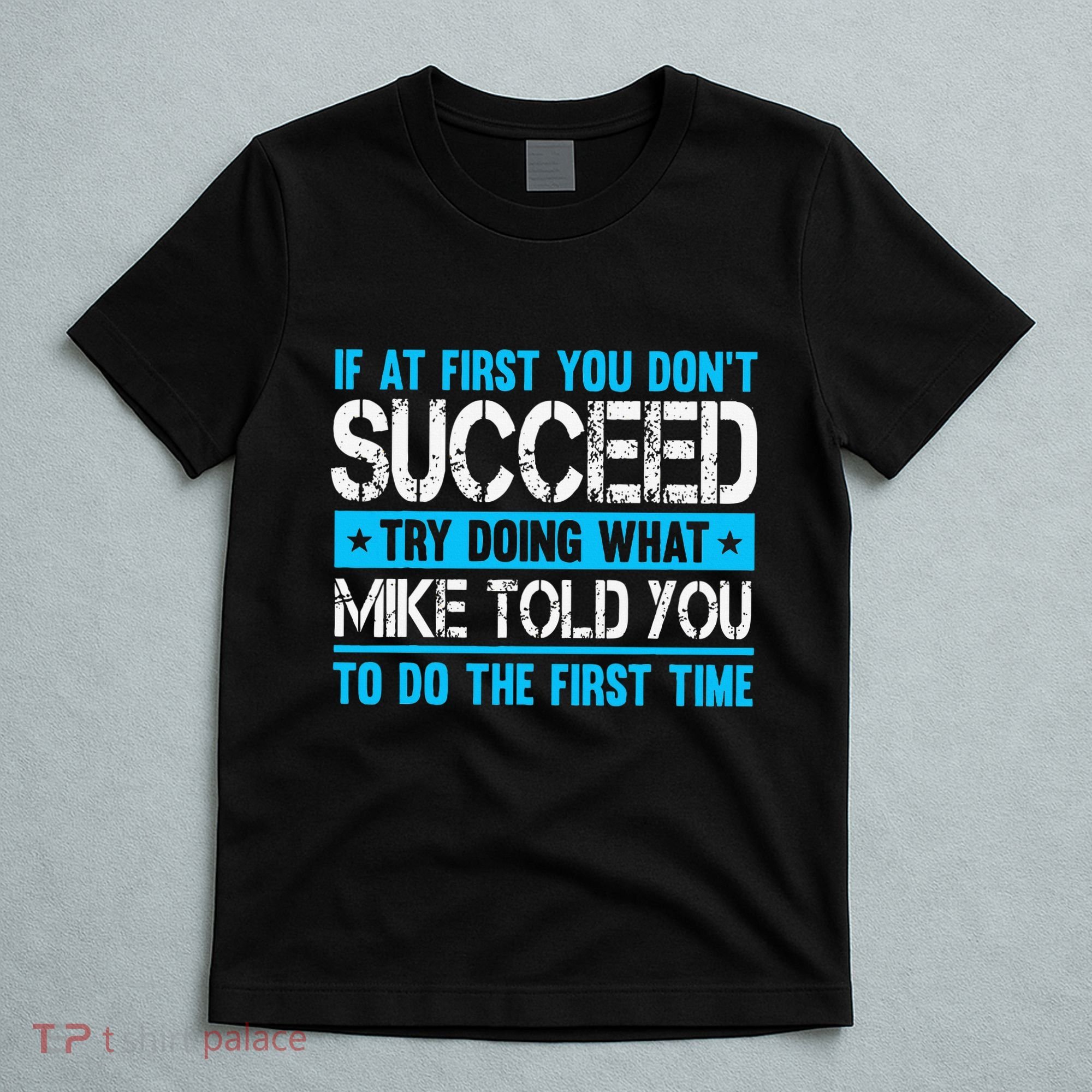 Funny Mike T-Shirt