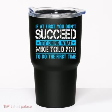Funny Mike Tumbler