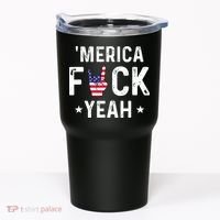 Funny Merica Fuck Yeah 4th Of July Tumbler thumb 0