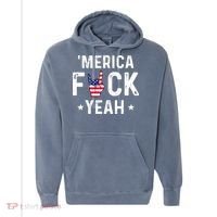 Funny Merica Fuck Yeah 4th Of July Comfort Colors Garment-Dyed Hooded Sweatshirt thumb 0