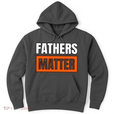 Fathers Matter Hoodie