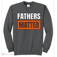 Fathers Matter Sweatshirt thumb 0