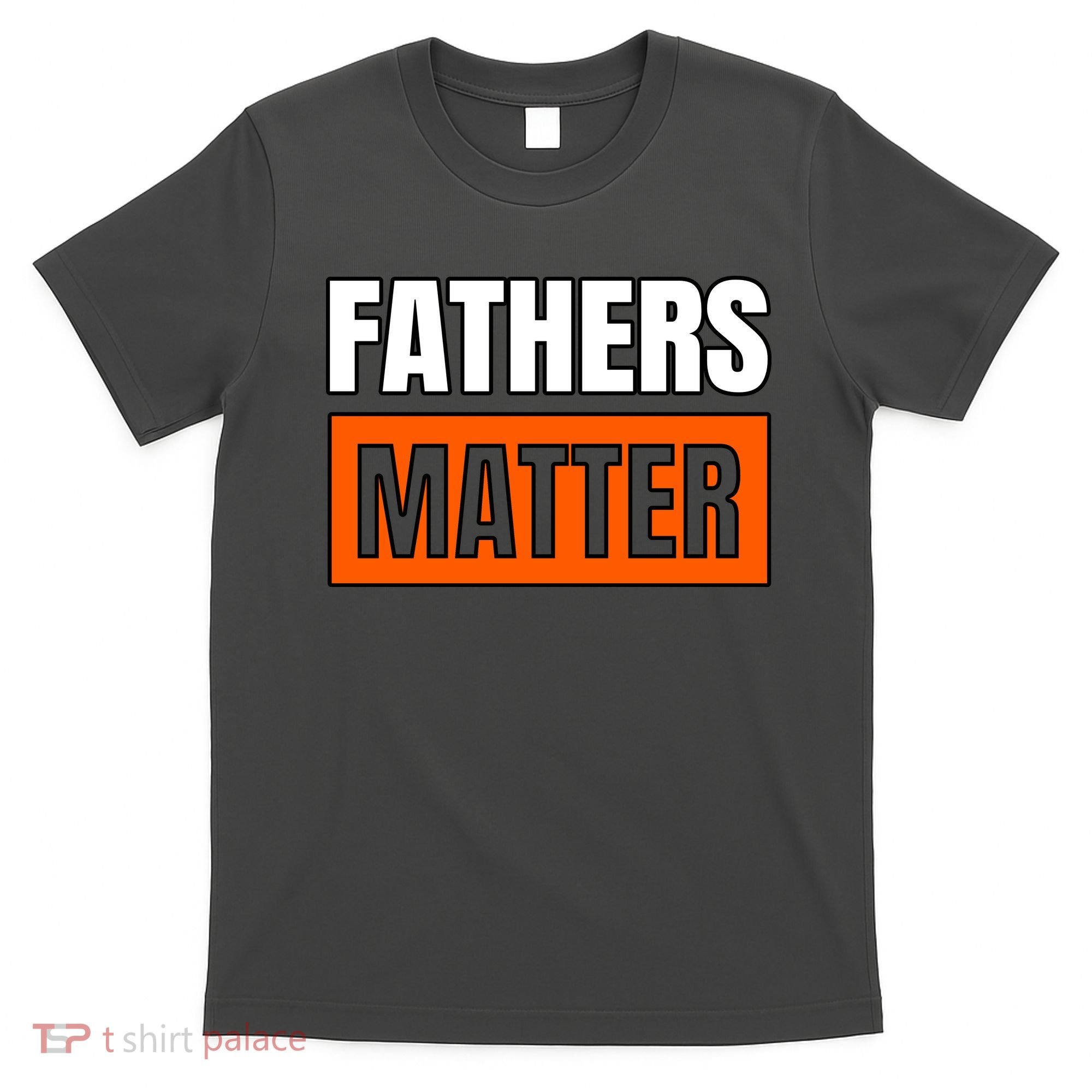 Fathers Matter T-Shirt