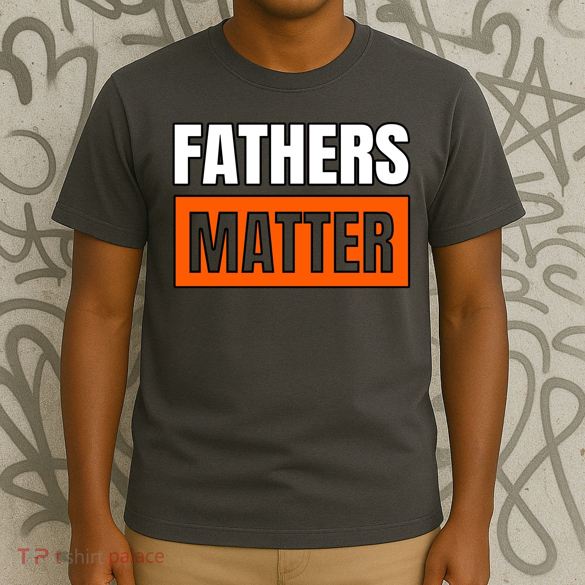 Fathers Matter T-Shirt