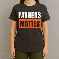 Fathers Matter T-Shirt thumb 4