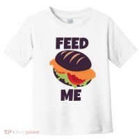 Feed Me Toddler T-Shirt thumb 0