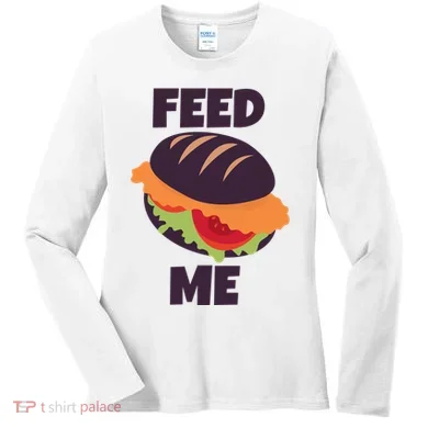 Feed Me Women's Long Sleeve Shirt