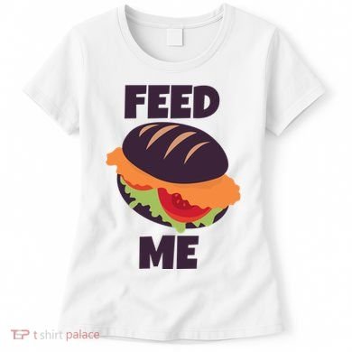 Feed Me Women's T-Shirt