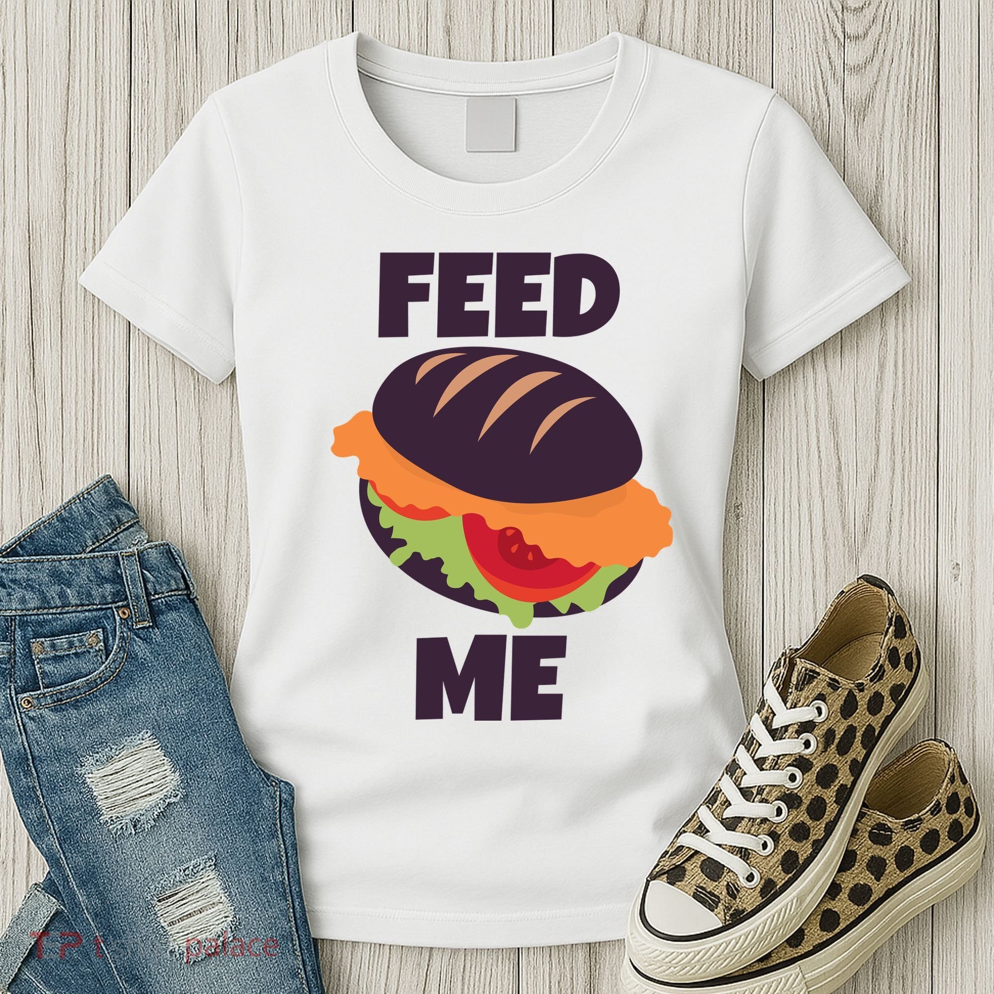 Feed Me Women's T-Shirt