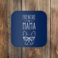 Frenchie Mama French Bulldog Pet Lover Womans Coaster thumb 0