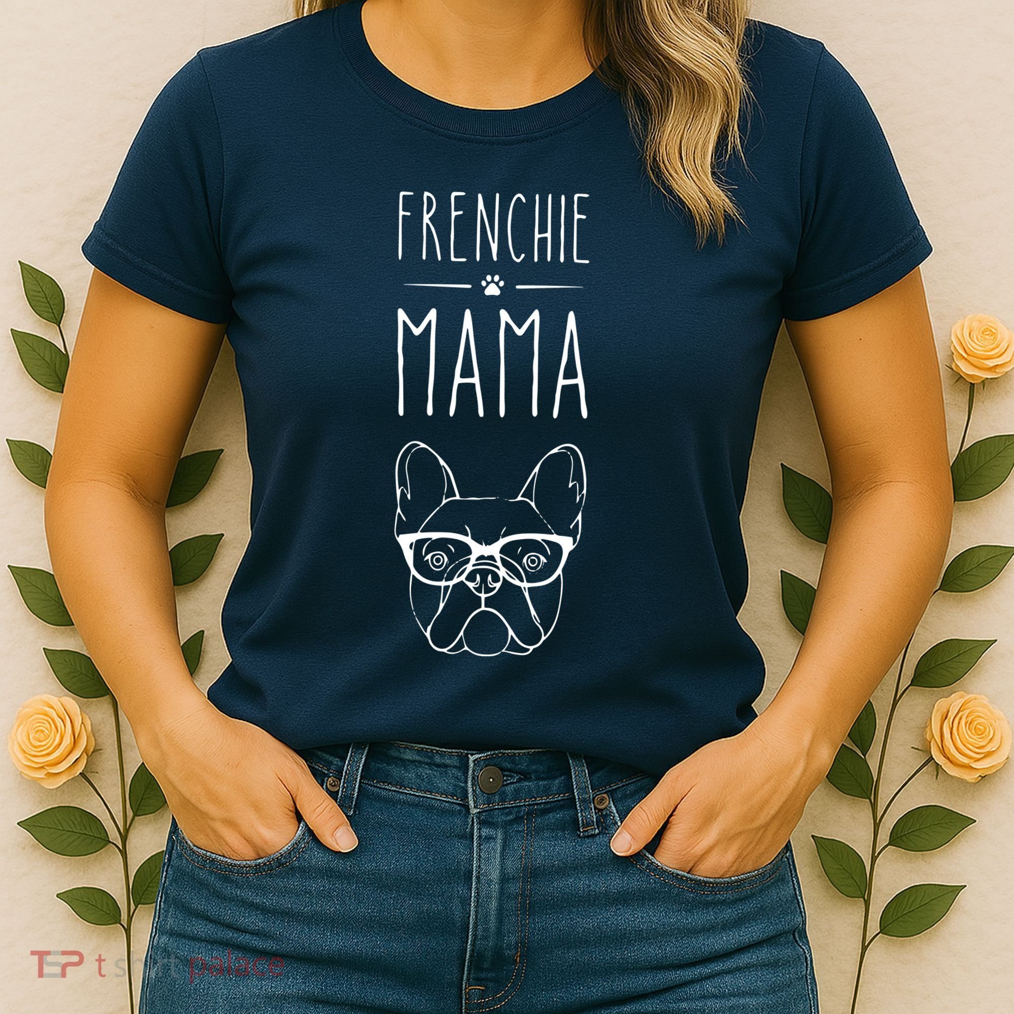 Frenchie Mama French Bulldog Pet Lover Womans Women's T-Shirt