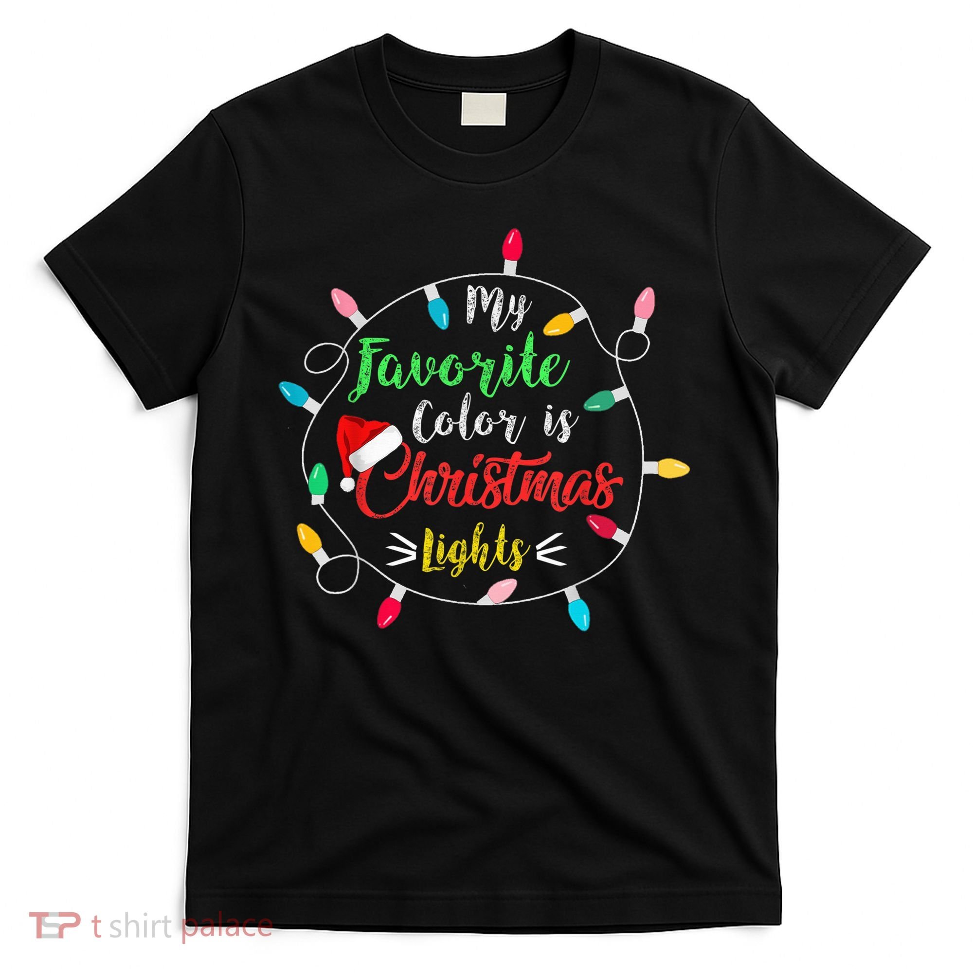 Funny My Favorite Color Is Christmas Lights T-Shirt