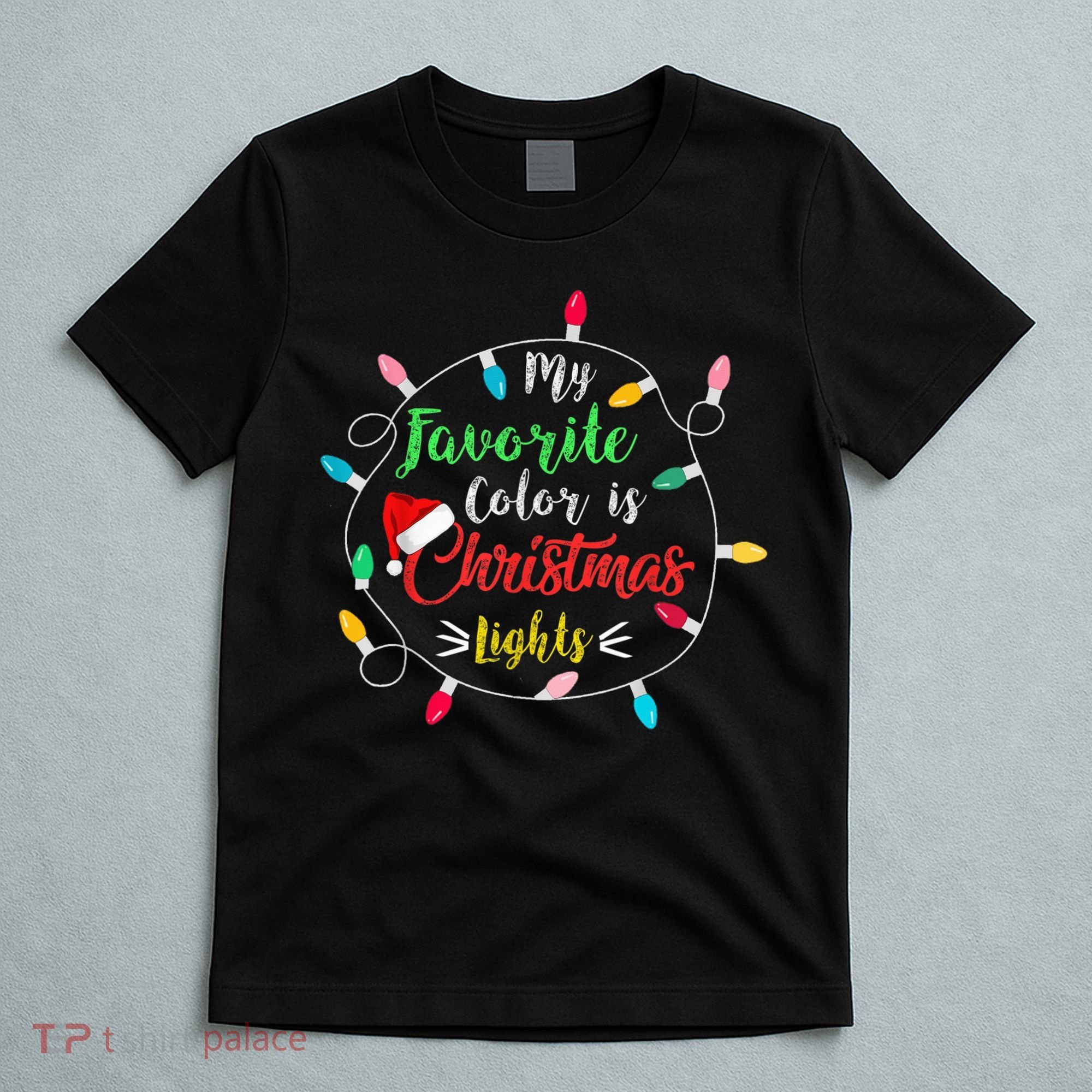 Funny My Favorite Color Is Christmas Lights T-Shirt