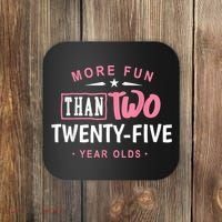 Funny More Fun Than Two 25 Year Old 50th Birthday Coaster thumb 0
