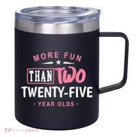 Funny More Fun Than Two 25 Year Old 50th Birthday 12oz Stainless Steel Coffee Mug thumb 0