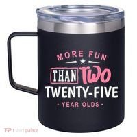 Funny More Fun Than Two 25 Year Old 50th Birthday 12oz Stainless Steel Coffee Mug thumb 2