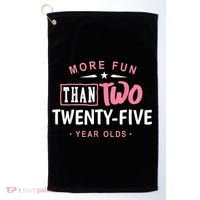 Funny More Fun Than Two 25 Year Old 50th Birthday Golf Towel thumb 0