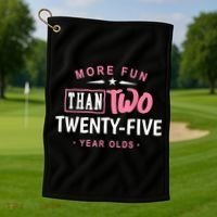 Funny More Fun Than Two 25 Year Old 50th Birthday Golf Towel thumb 1