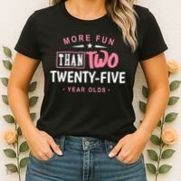 Funny More Fun Than Two 25 Year Old 50th Birthday Women's T-Shirt thumb 2