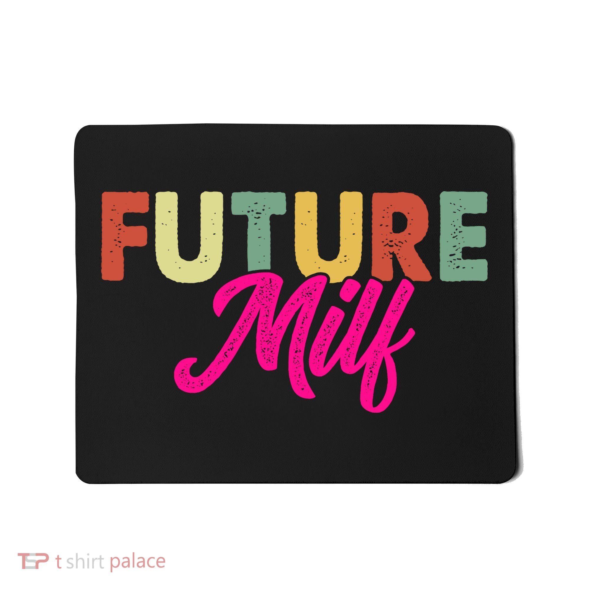 Future Milf Mousepad