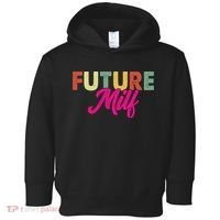 Future Milf Toddler Hoodie thumb 0