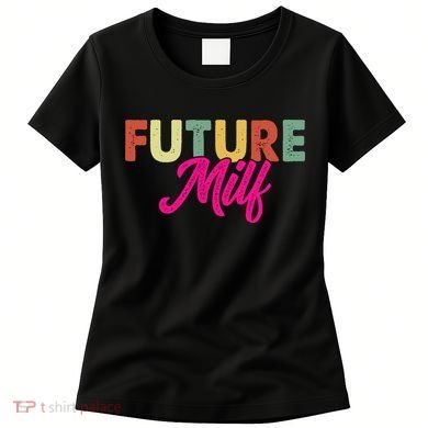 Future Milf Women's T-Shirt