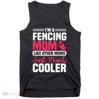 Fencing Mom Fence Foil Epee Sabre Sword Mother's Day Tank Top thumb 0